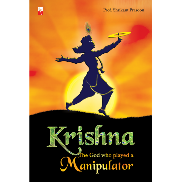 The Divine Mainpulator Krishna The God Who Played A Manipulator